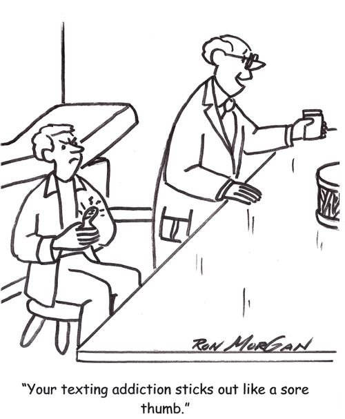 'Your texting addiction sticks out like a sore thumb.'