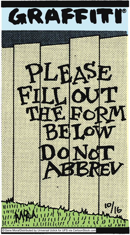 Please fill out the form below do not abbrev.