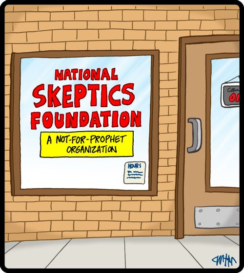 National Skeptics Foundation: A not-for-prophet organization.