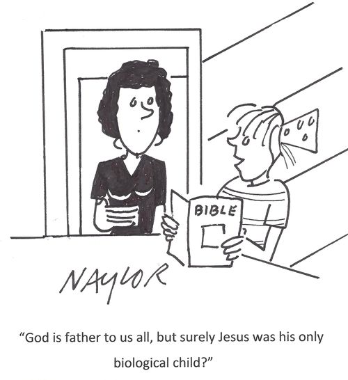 'God is father to us all, but surely Jesus was his only biological child?'