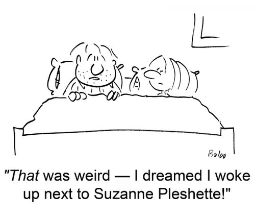 'THAT was weird -- I dreamed I woke up next to Suzanne Pleshette!'