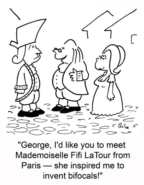'George, I'd like you to meet Mademoiselle Fifi LaTour from Paris -- she inspired me to invent bifocals!'