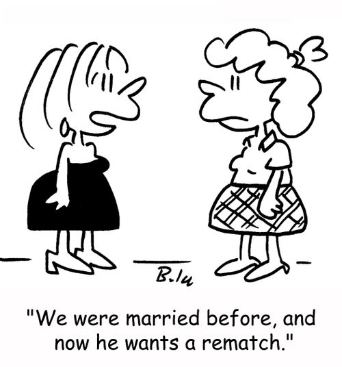 'We were married before, and now he wants a rematch.'