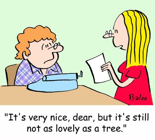 'It's very nice, dear, but it's still not as lovely as a tree.'