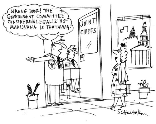 'Wrong door! The government committee considering legalizing marijuana is thataway.'