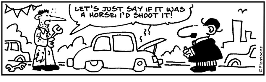 Let's just say if it was a horse, I'd shoot it.