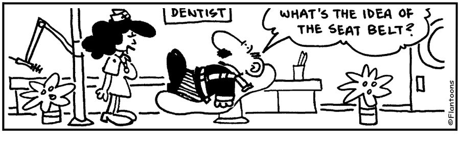 'Why the seat belt.' Restraining patient.
