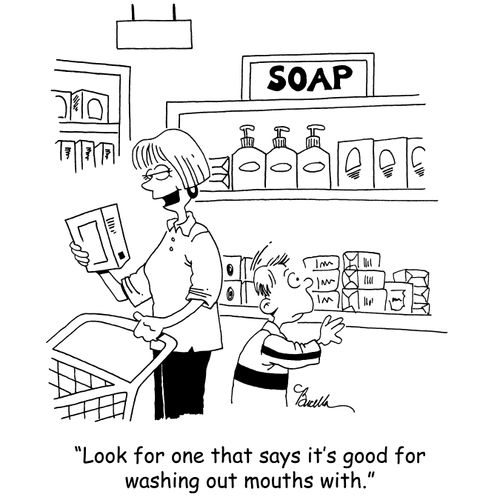 'Look for one that says it's good for washing mouths out with.'