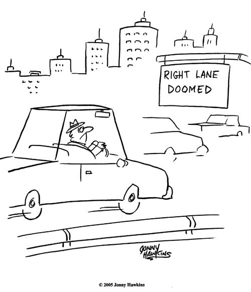 Driver sees road sign: 'Right Lane Doomed'