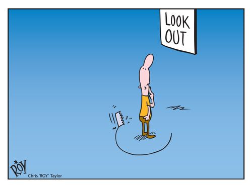 Look out.