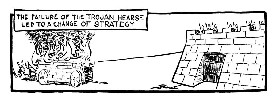 The failure of the Trojan Hearse led to a change in stratergy.
