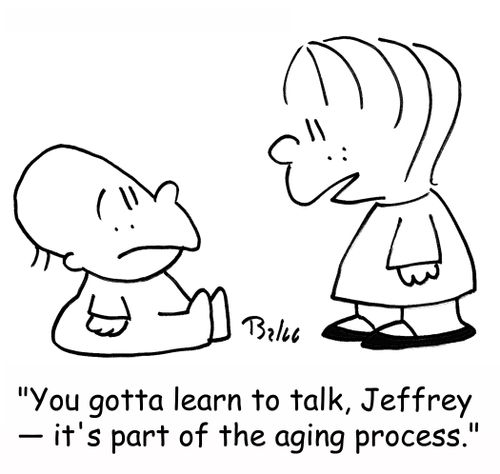 'You gotta learn to talk, Jeffrey - it's part of the aging process.'