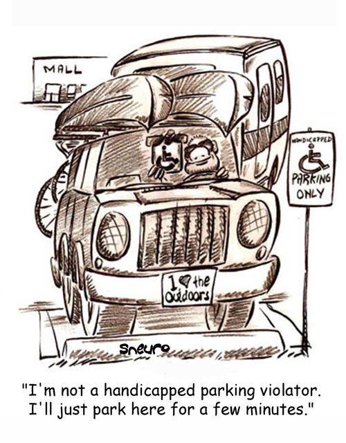 I'm not a handicapped parking violator. I'll just park here for a few minutes.