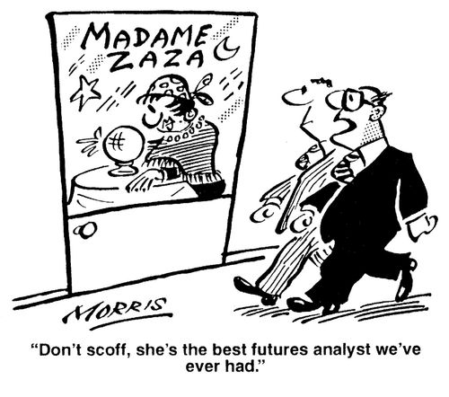 'Don't scoff, she's the best futures analyst we've ever had.'