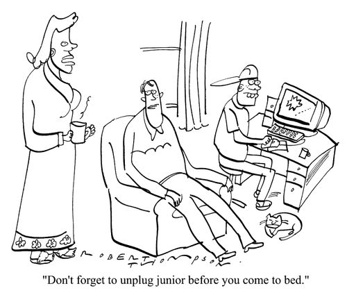 "Don't forget to unplug junior before you come to bed."