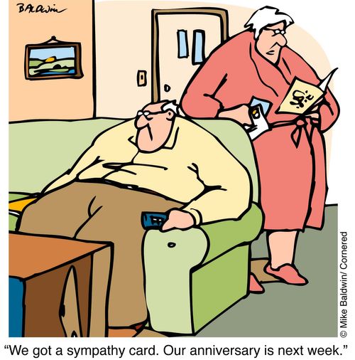 "We got a sympathy card. Our anniversary is next week"