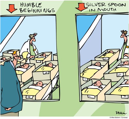 Humble beginings vs. Silver spoon in mouth