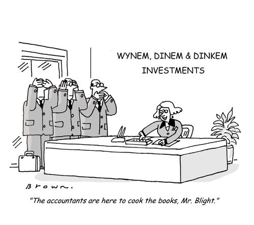 'The accountants are here to cook the books, Mr. Blight.'