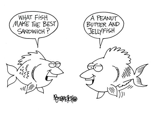 'What fish make the best sandwich?' 'A peanut butter and jellyfish'