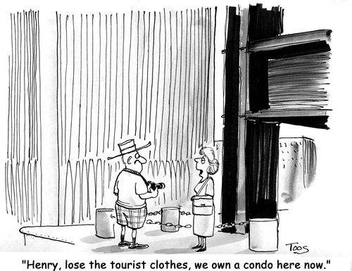 'Henry, lose the tourist clothes, we own a condo here now.'