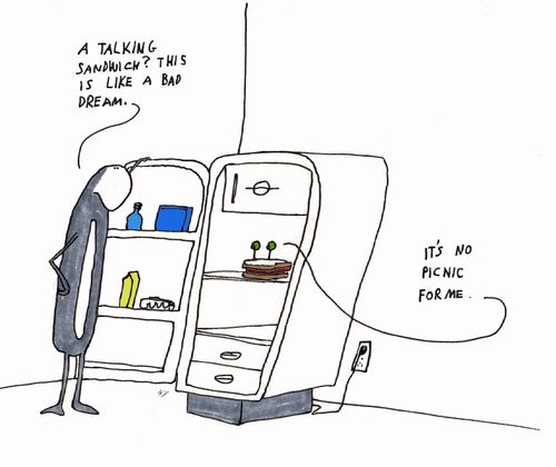 "A talking sandwich? This is like a bad dream."