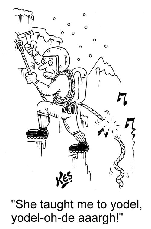 'She taught me to yodel, yodel-oh-de aargh!'