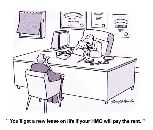 'You'll get a new lease on life if your HMO will pay the rent.'