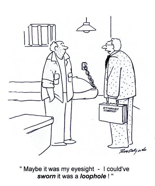 'Maybe it was my eyesight - I could've sworn it was a loophole.'