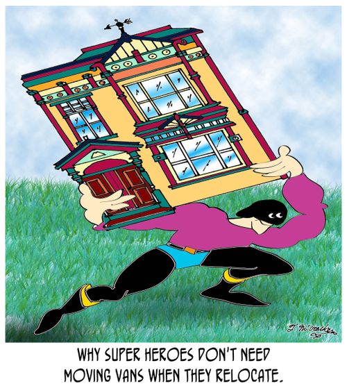 Why super heroes don't need moving vans when they relocate.