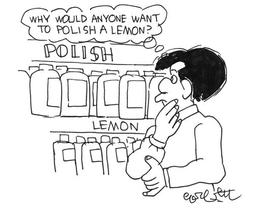 Why would anyone want to polish a lemon?