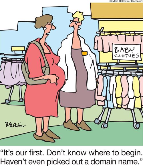 'It's our first. Don't know where to begin. Haven't even picked out a domain name.'