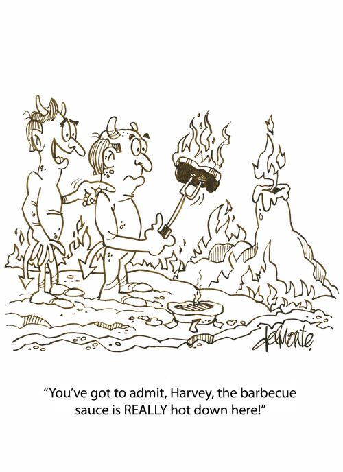 'You've got to admit, Harvey, the barbecue sauce is REALLY hot down here!'