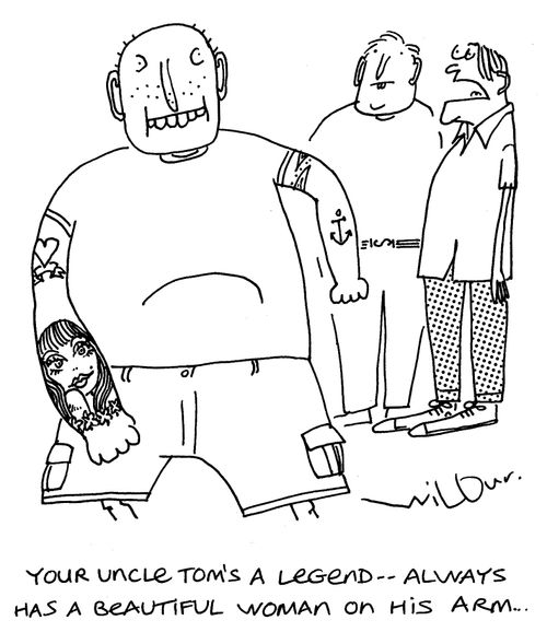 'Your uncle Tom's a legend - Always has a beautiful woman on his arm...'