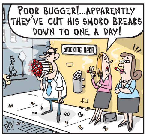 'Poor bugger!...Apparently they've cut his smoke breaks down to one a day!'