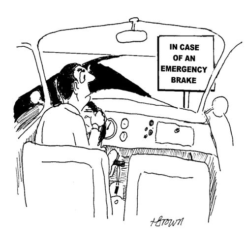 'In case of an emergency brake.'