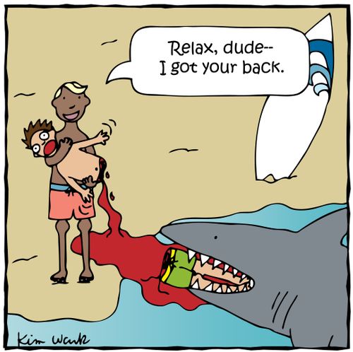 'Relax, dude - I got your back.'