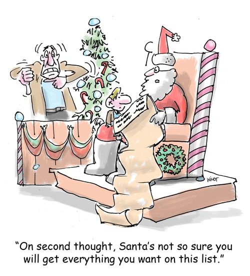 'On second thought, Santa's not so sure you will get everything you want on this list.'
