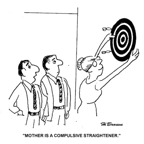 'Mother is a compulsive straightener.'