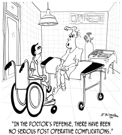 'In the doctor's defense, there have been no serious post operative complications.'