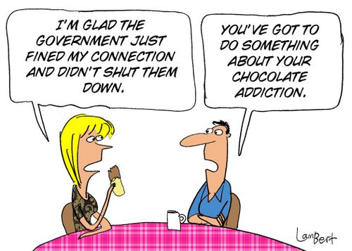 'You've got to do something about  your chocolate addition.'