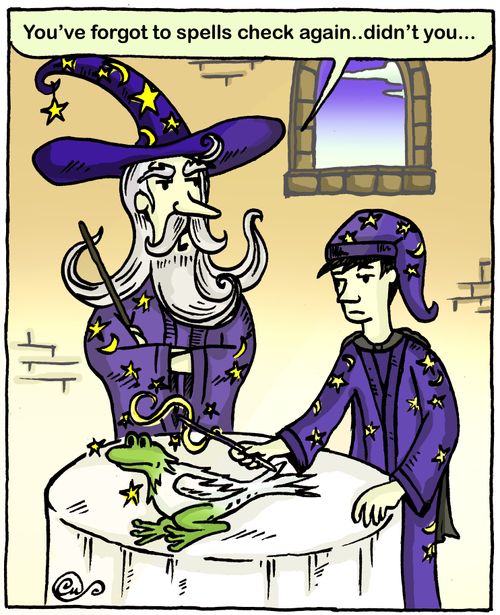 'You've forgot to spells check again...didn't you...'