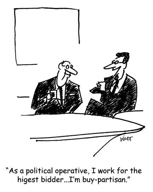 'As a political operative, I work for the highest bidder...I'm buy-partisan.'