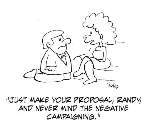 'just make your proposal, Randy, and never mind the negative campaigning.'