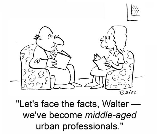 'Let's face the facts, Walter -- we've become middle-aged urban professionals.'