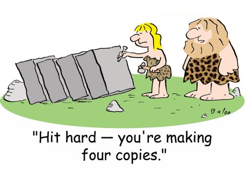 'Hit hard -- you're making four copies.'