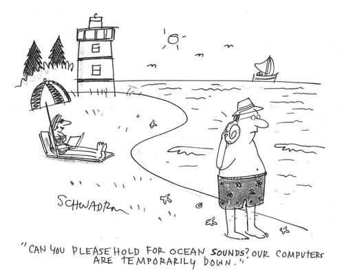'Can you please hold for ocean sounds? Our computers are temporarily down.'