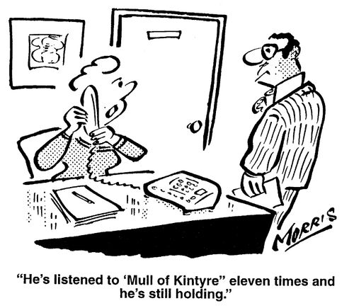 He's listened to 'Mull of Kintyre' 11 times and he's still holding