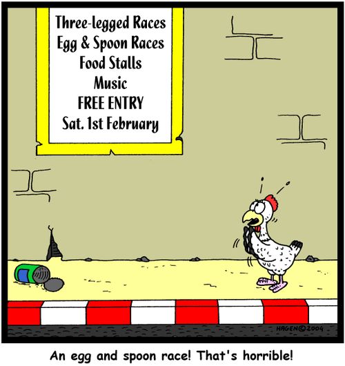 'An egg and spoon race! That's horrible!'