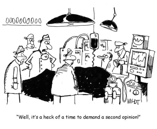 Well, it's a heck of a time to demand a second opinion.