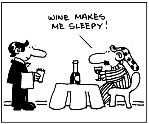 Wine makes me sleepy!